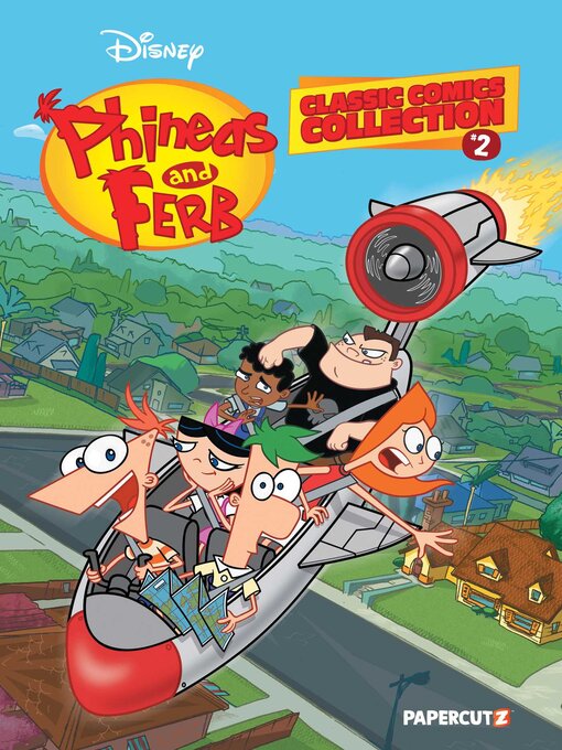 Title details for Phineas and Ferb Classic Comics Collection, Volume 2 by The Disney Comics Group - Wait list